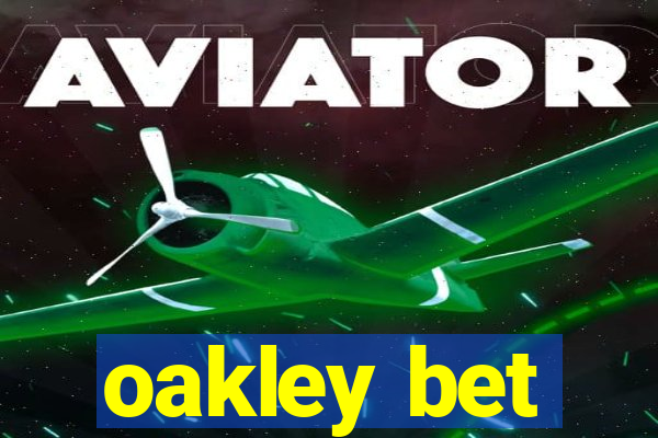oakley bet